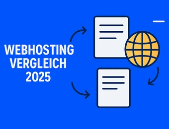 Blauer Hintergrund; links der Text 'WEBHOSTING VERGLEICH 2025'; rechts zwei weiße Dokumente, gelber Globus, Pfeile.