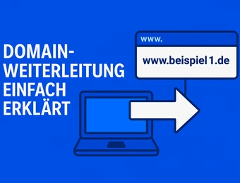 Blauer Hintergrund; links Text 'DOMAIN-WEITERLEITUNG EINFACH ERKLÄRT', rechts Laptop-Icon mit Pfeil und URL 'www.beispiel1.de'.