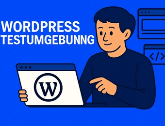 Illustration einer Person am Laptop mit WordPress-Logo; Text 'WORDPRESS TESTUMGEBUNG' links oben.